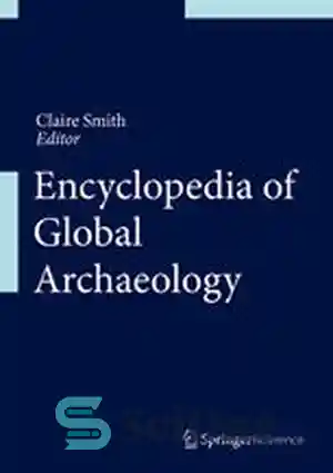 دانلود کتاب Encyclopedia of Global Archaeology – دایره المعارف باستان شناسی جهانی